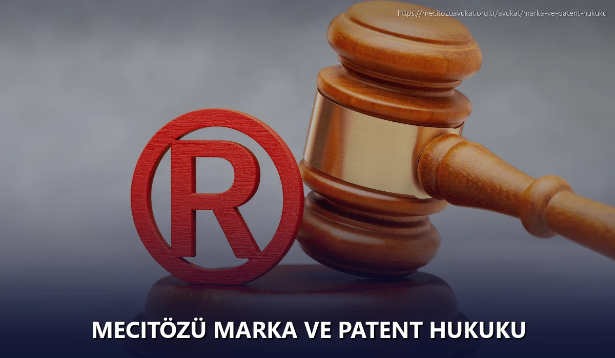 Mecitözü Marka ve Patent Hukuku